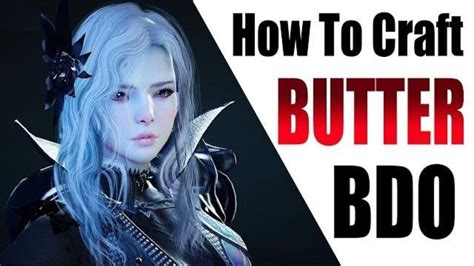 Black Desert Online ★ How To Craft Butter ★ Quick Guide.